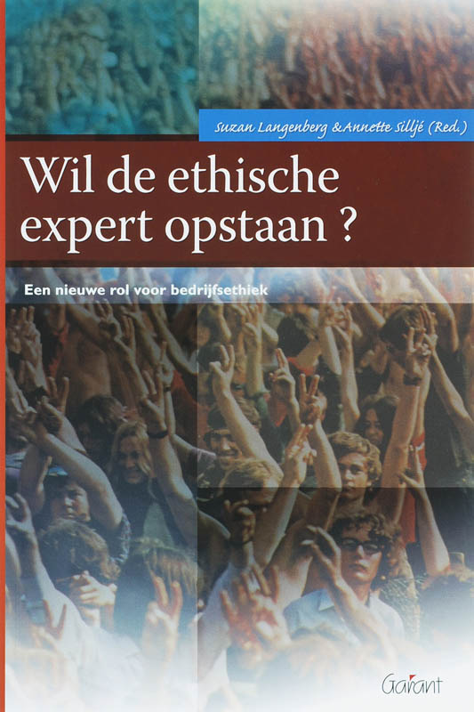 Wil de ethische expert opstaan? Een nieuwe rol voor bedrijfsethiek