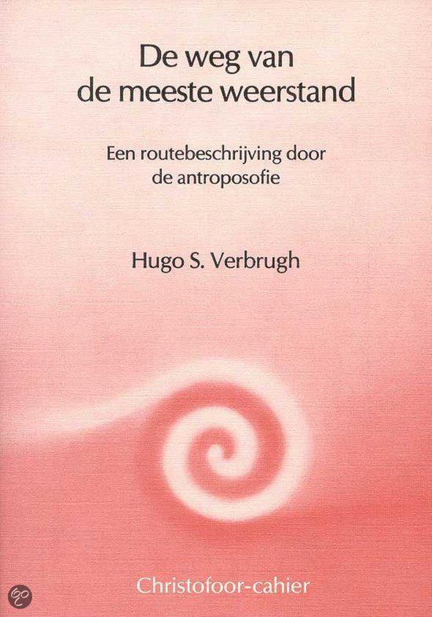 De weg van de meeste weerstand / Christofoor-cahier