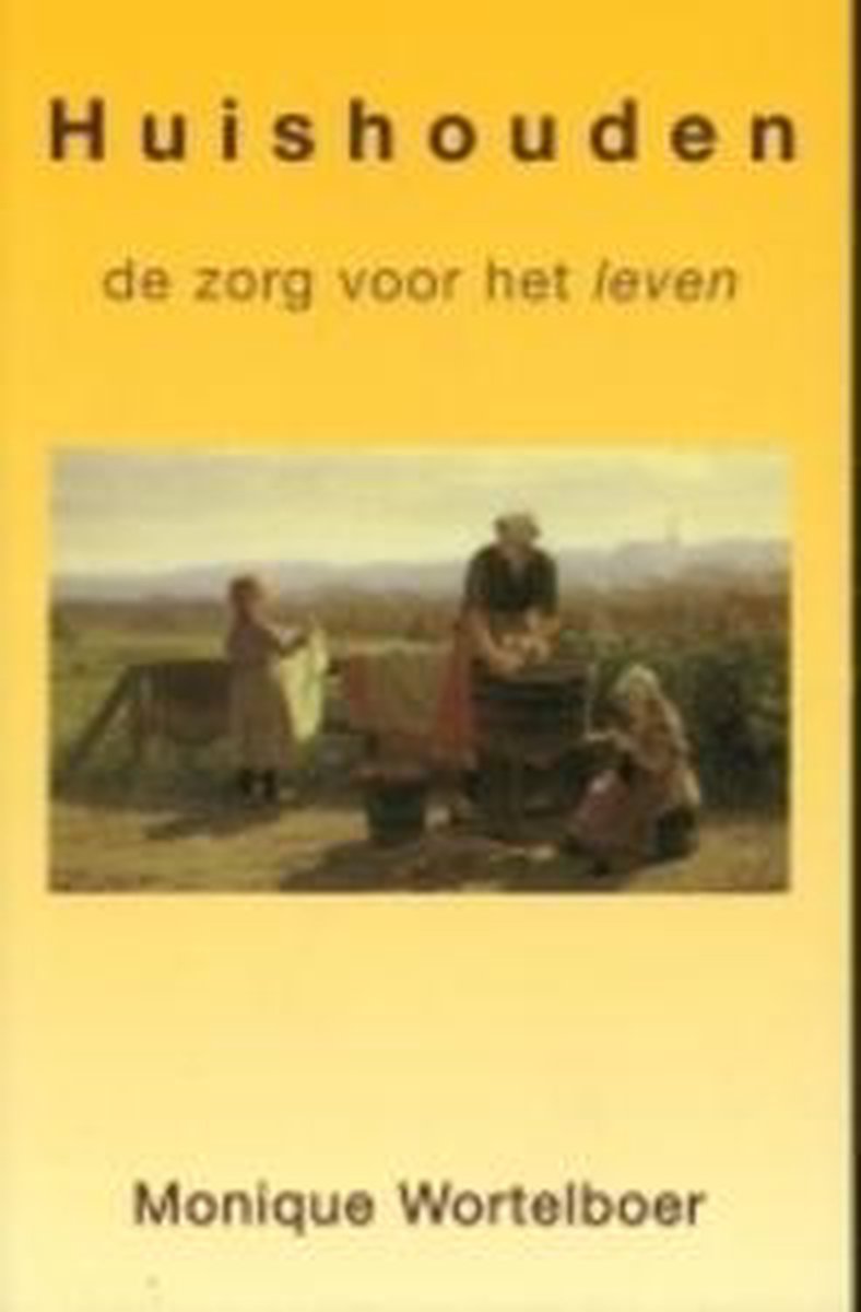 Huishouden De Zorg Voor Het Leven
