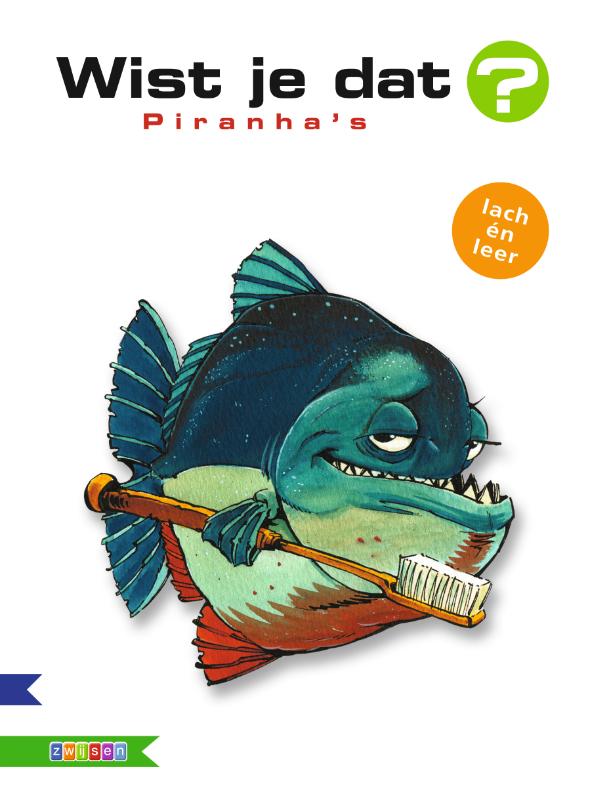 Piranhas / Wist je dat?