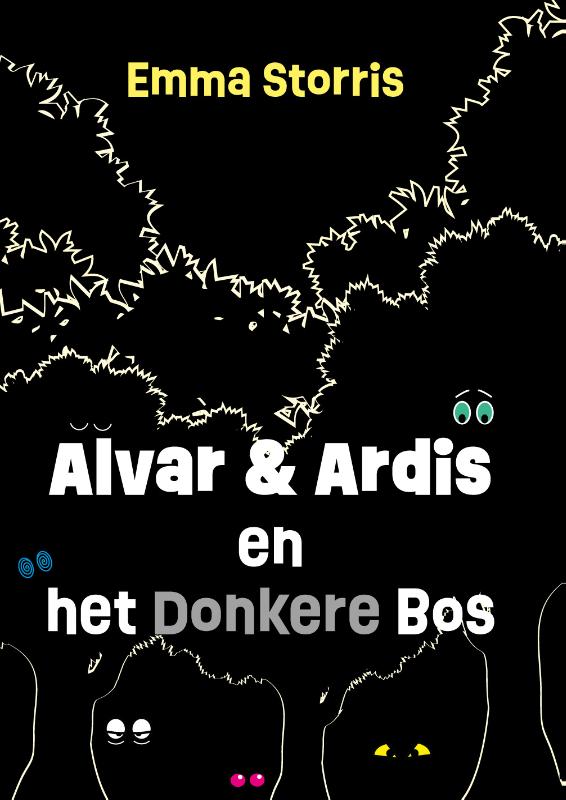Alvar en Ardis en het donkere bos / De avonturen van Alvar en Ardis / 1