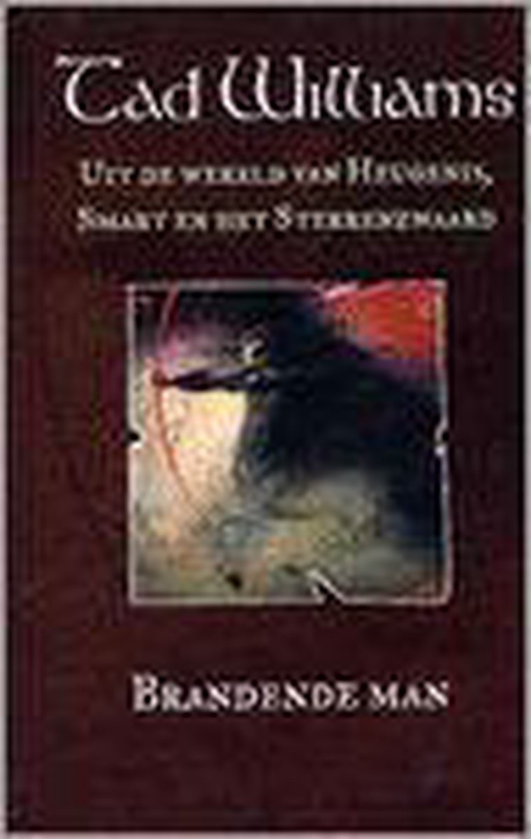 De brandende man / Heugenis, smart en het sterrenzwaard