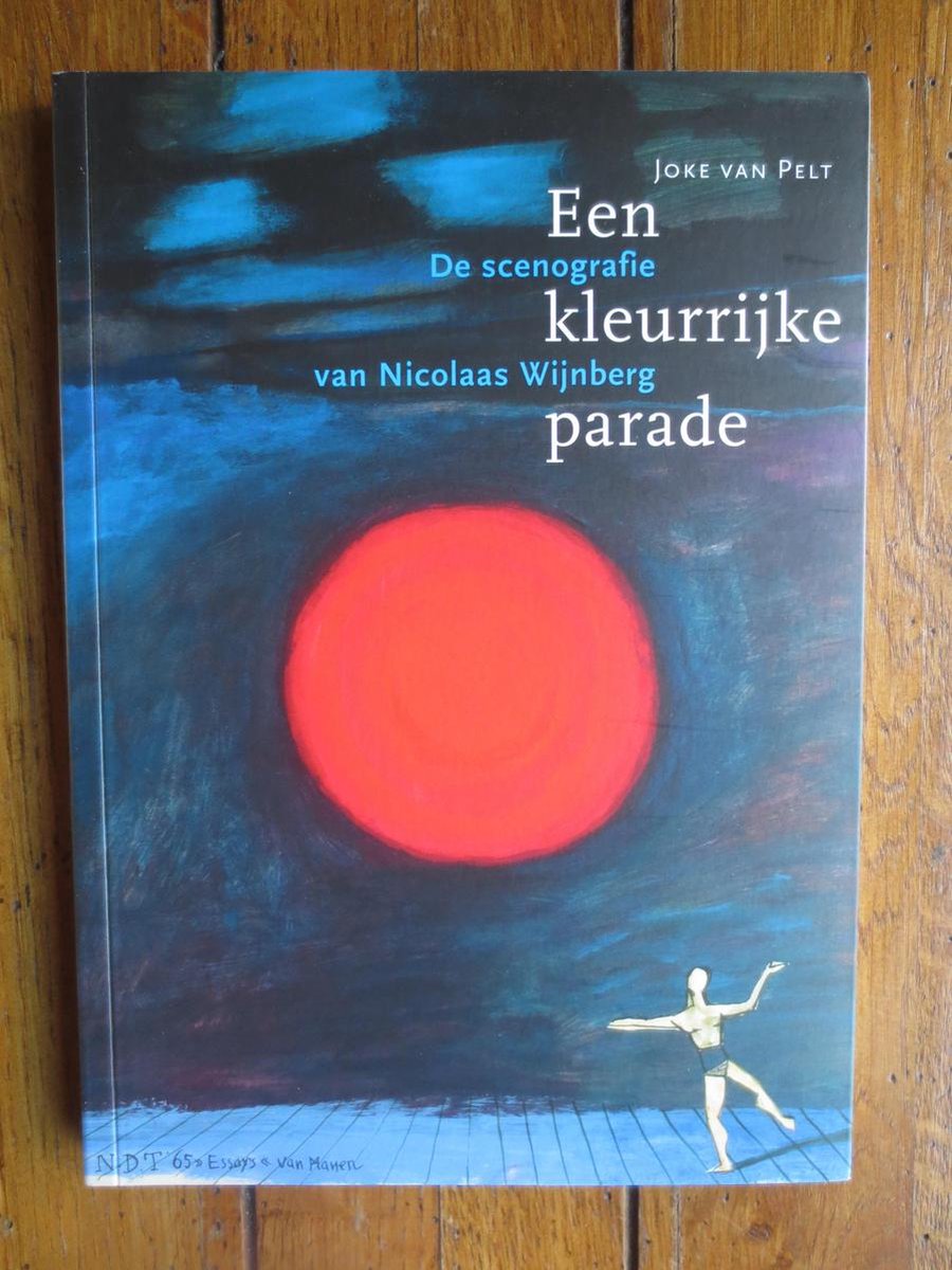 Een kleurrijke parade, de scenografie van Nicolaas Wijnberg