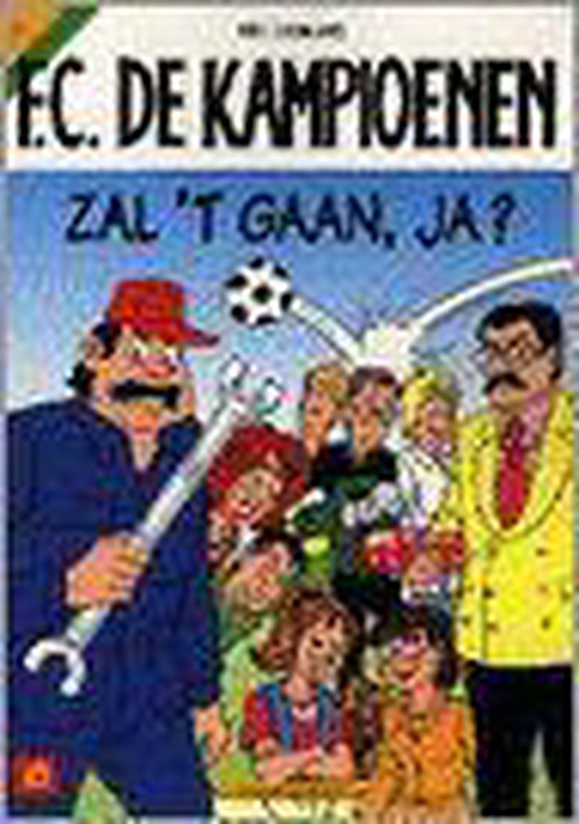 Zal 't gaan ja! / F.C. De Kampioenen / 1