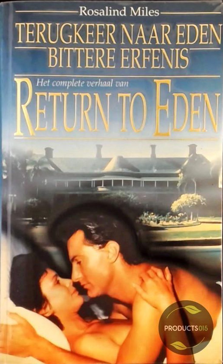 Terugkeer naar eden ; bittere erfenis
