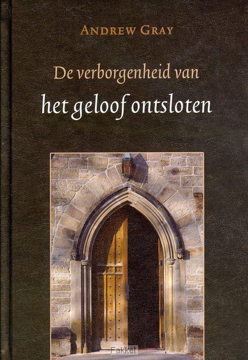 Verborgenheid van het geloof ontsloten