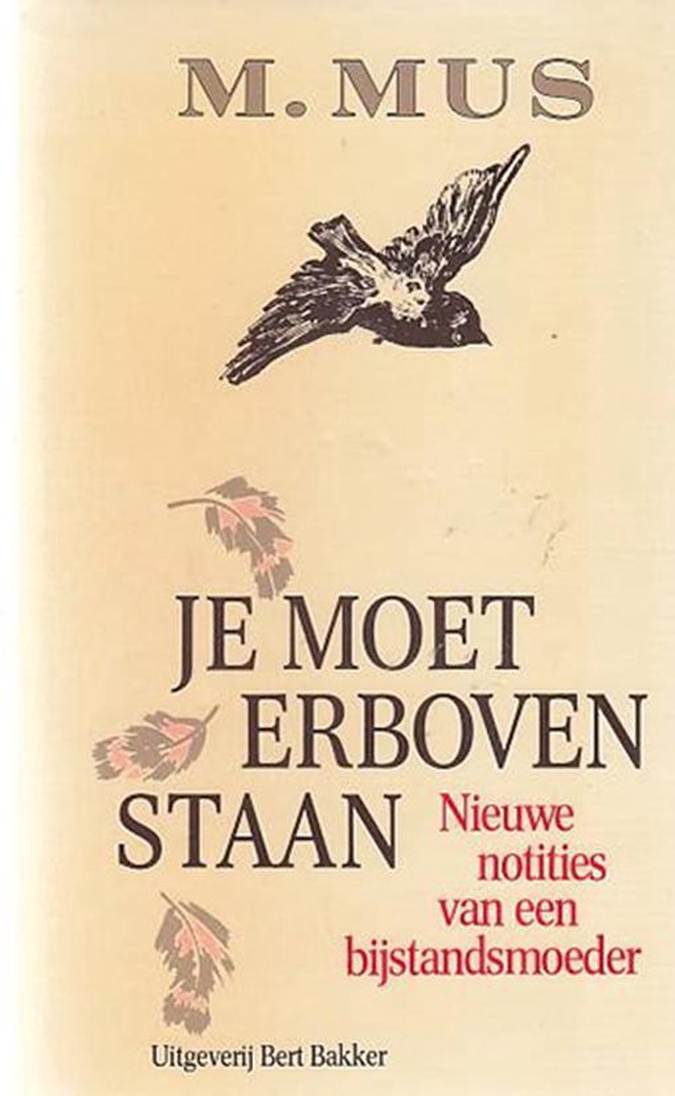 Je moet erboven staan