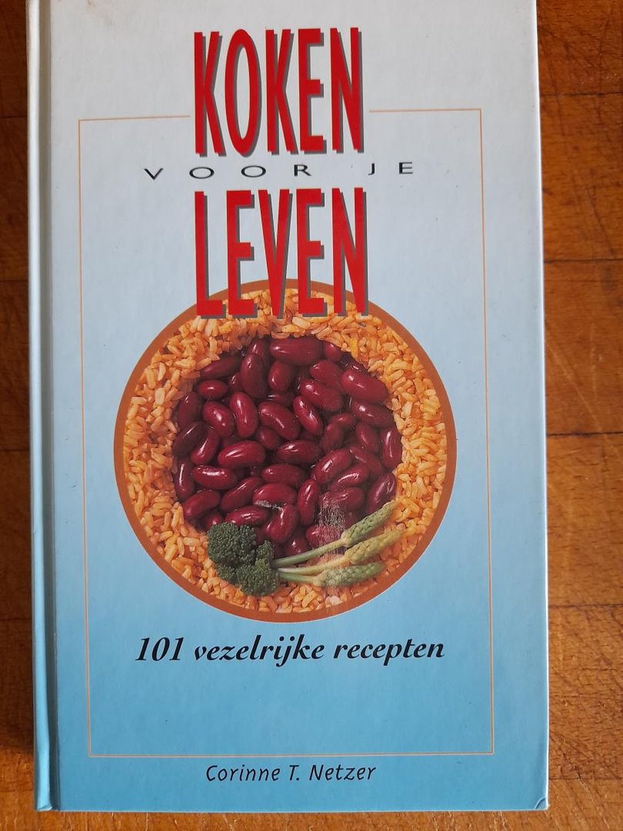 Vezelrijke recept / Koken voor je leven / 101