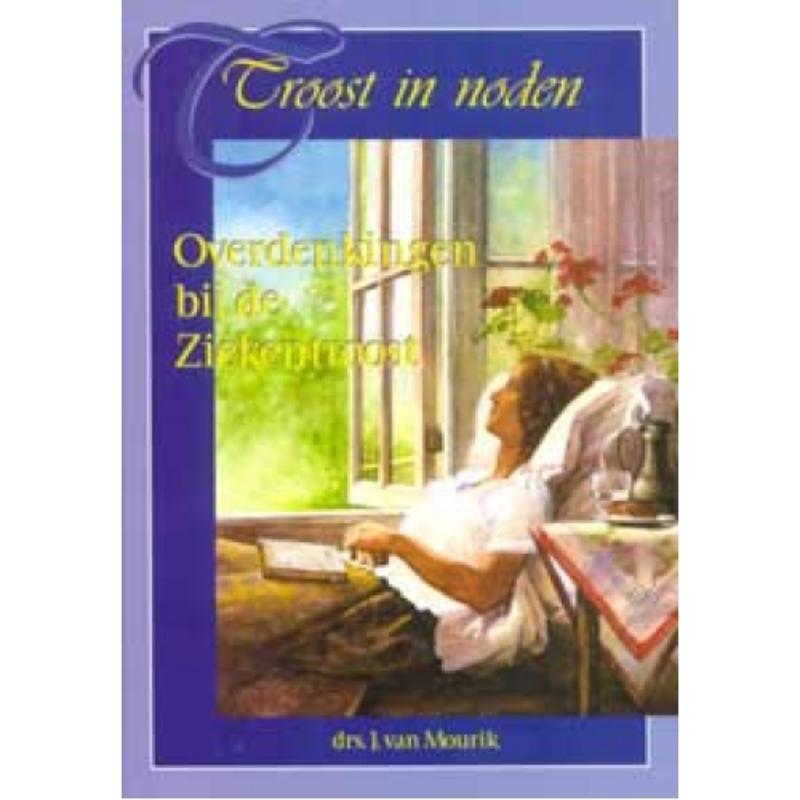 Troost in noden overdenkingen bij zieken