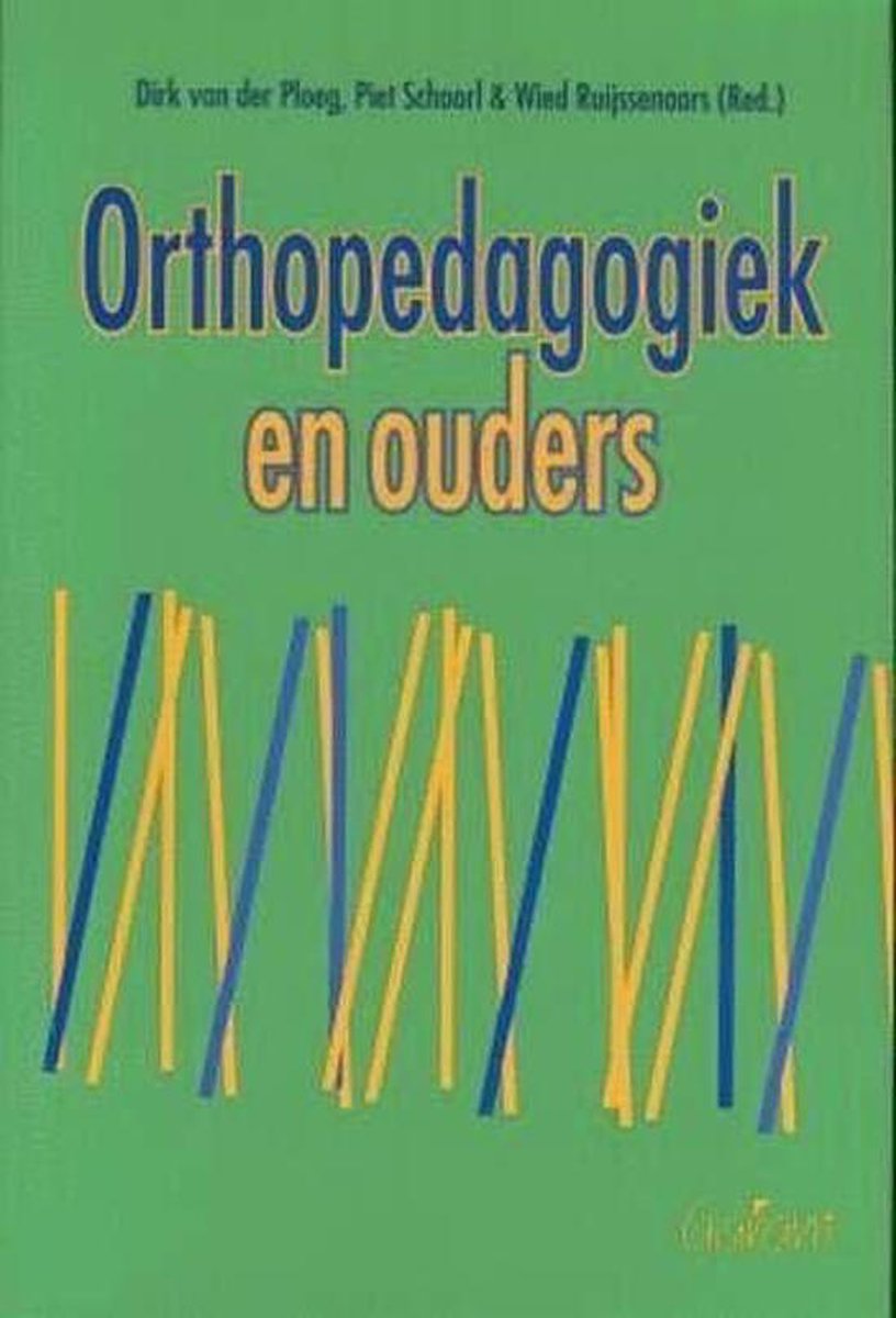ORTHOPEDAGOGIEK EN OUDERS