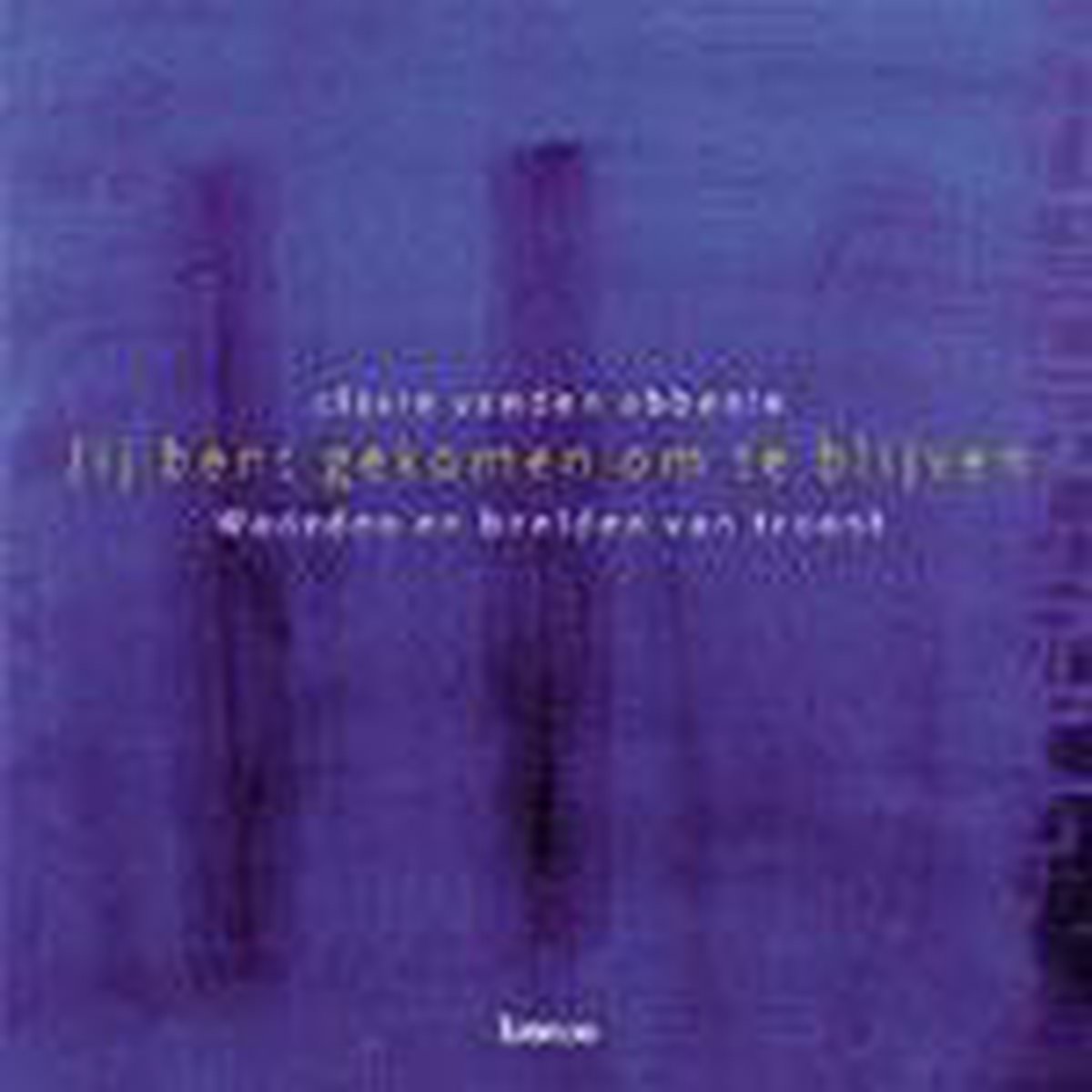 Jij Bent Gekomen Om Te Blijven