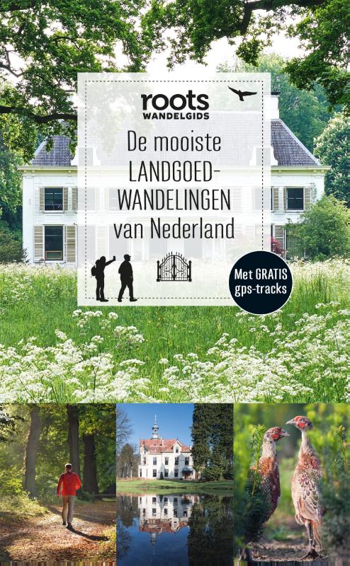 De mooiste landgoedwandelingen van Nederland / Roots wandelgids / 5
