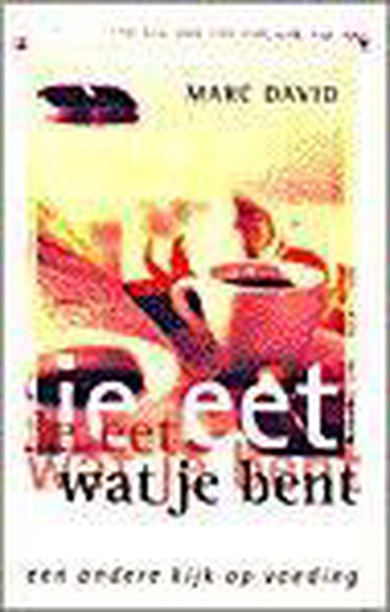 Je eet wat je bent