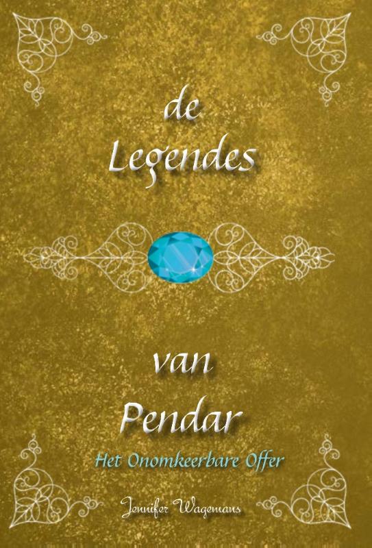 De Legendes van Pendar Het Onomkeerbare Offer
