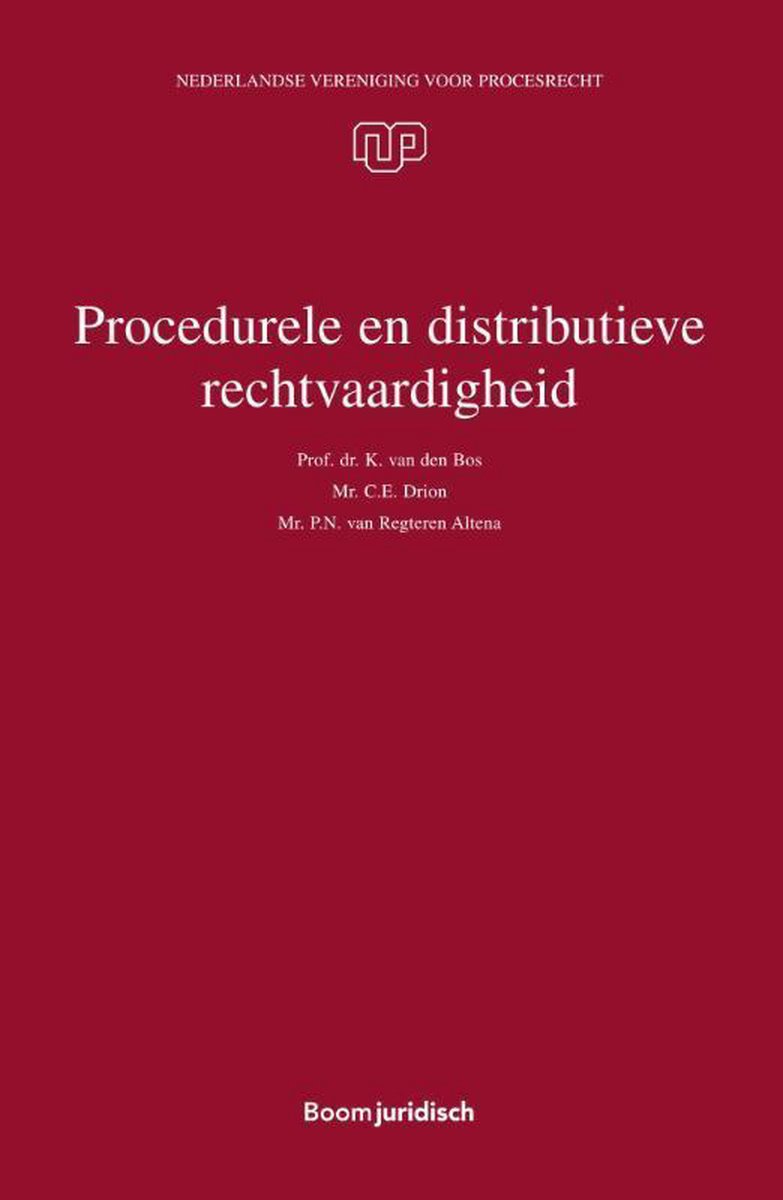 Nederlandse Vereniging voor Procesrecht 33 -   Procedurele en distributieve rechtvaardigheid