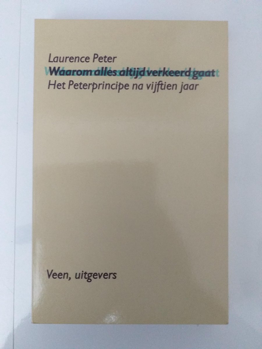 WAAROM ALLES ALTIJD VERKEERD GAAT