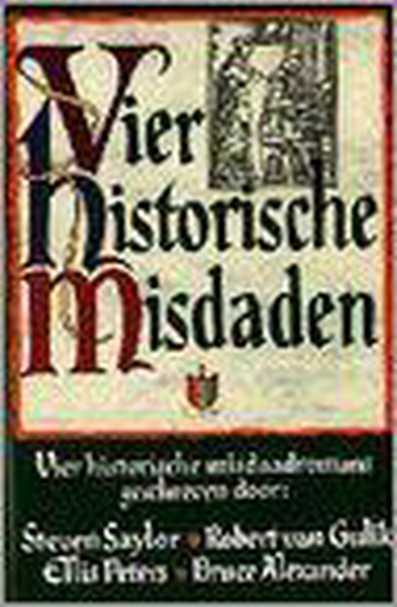 Vier historische misdaden | Steven Saylor & Ellis Peters