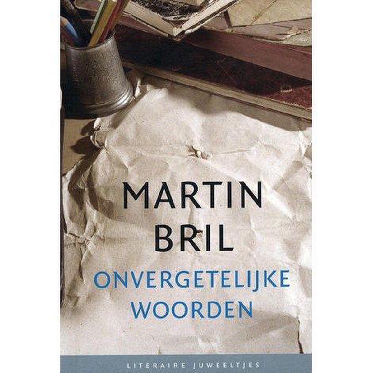 Onvergetelijke woorden / Literaire Juweeltjes
