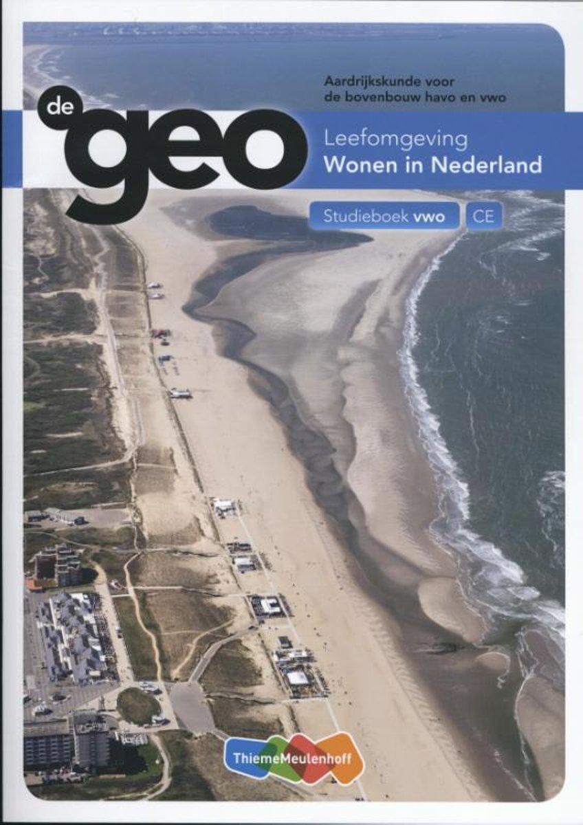De Geo  - Wonen in Nederland bovenbouw havo en vwo Studieboek vwo
