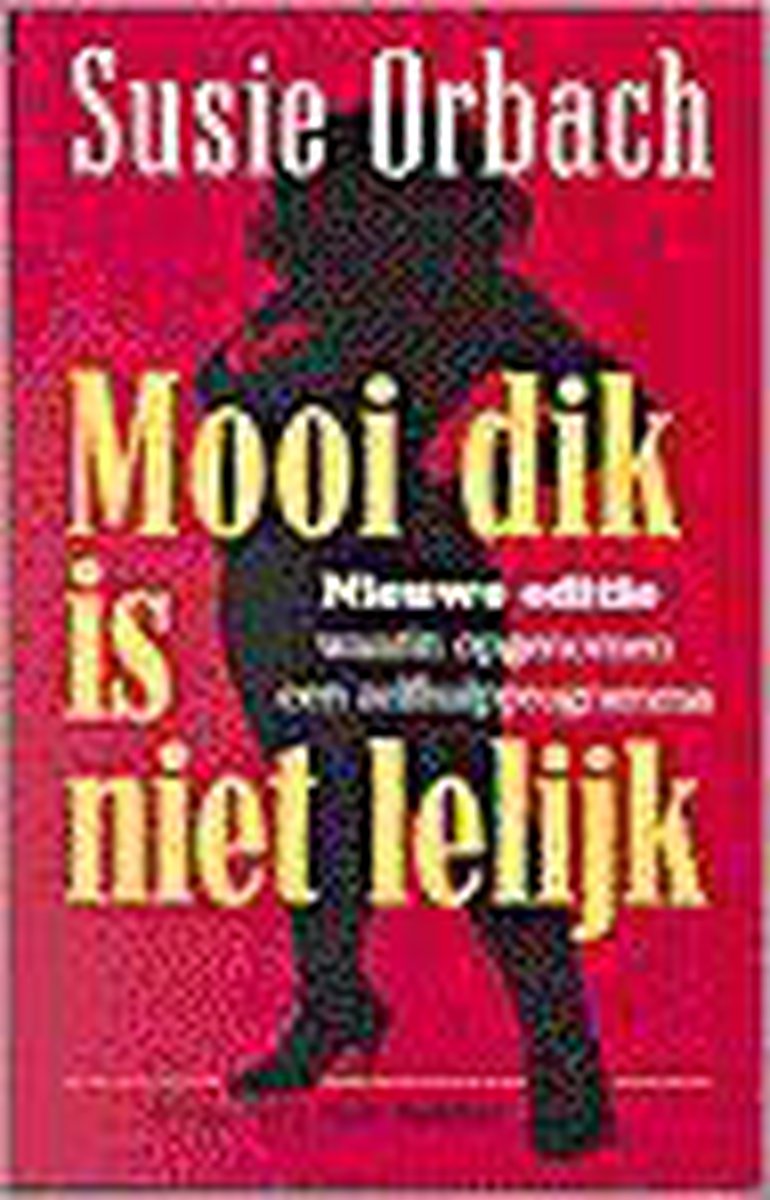 Mooi dik is niet lelijk