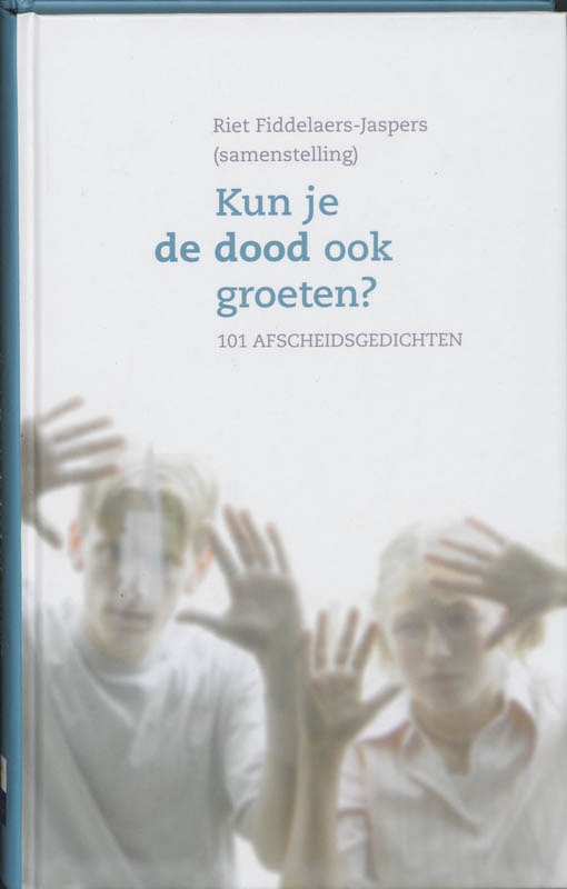 Kun je de dood ook groeten?