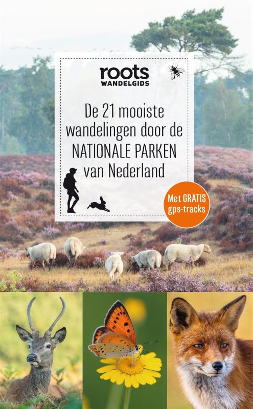 De 21 mooiste wandelingen door de nationale parken van Nederland / Roots Wandelgids / 6