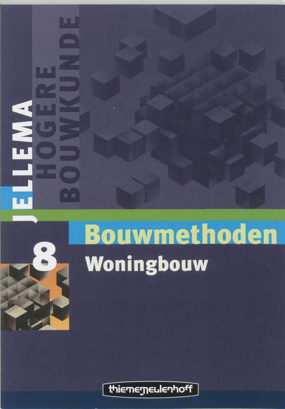 Jellema Bouwmethoden / 8 Woningbouw / Jellema hogere bouwkunde / 8