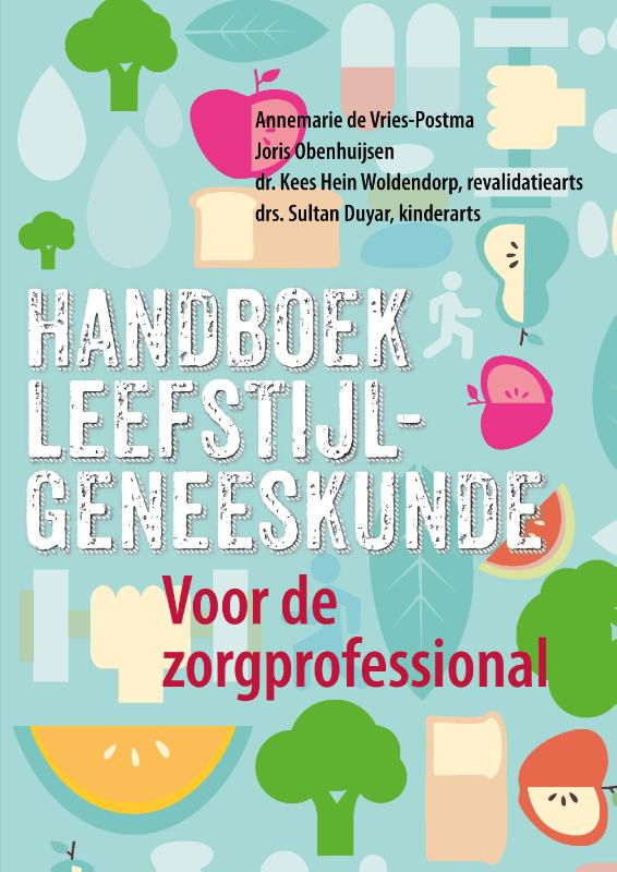 Handboek leefstijlgeneeskunde / Leefstijl als Medicijn
