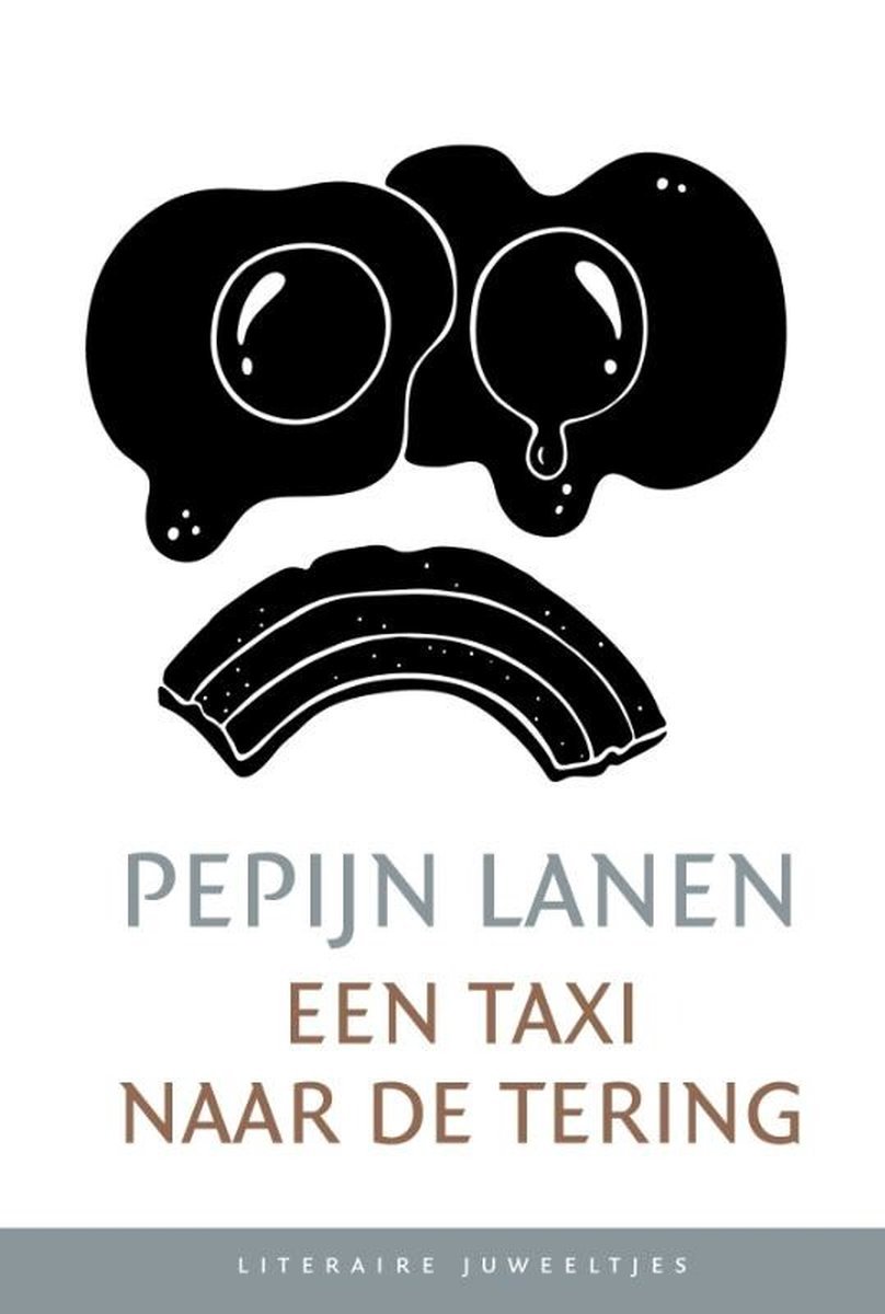 Een taxi naar de tering / Literaire Juweeltjes
