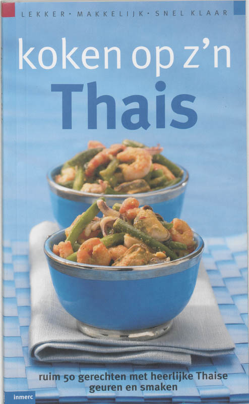 Lekker, makkelijk, snel klaar Koken op z'n Thais / Lekker, makkelijk, snel klaar