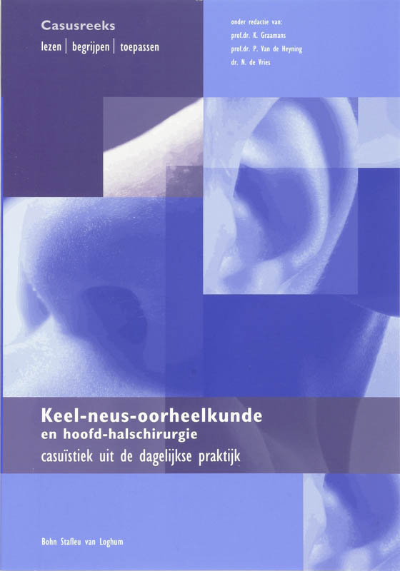 Keel-, neus- oorheelkunde en hoofd-halschirurgie / Quintessens
