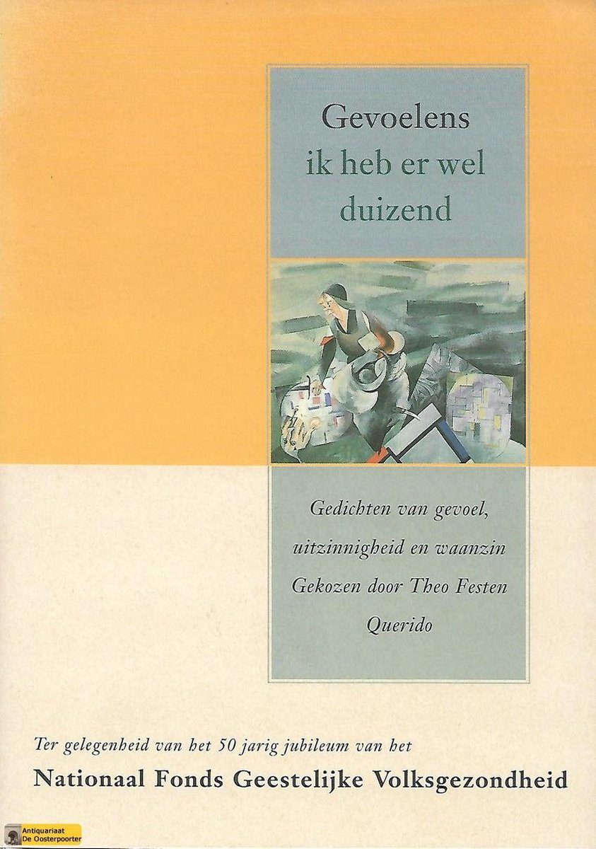 Gevoelens, ik heb er wel duizend - Gedichten van gevoel, uitzinnigheid en waanzin