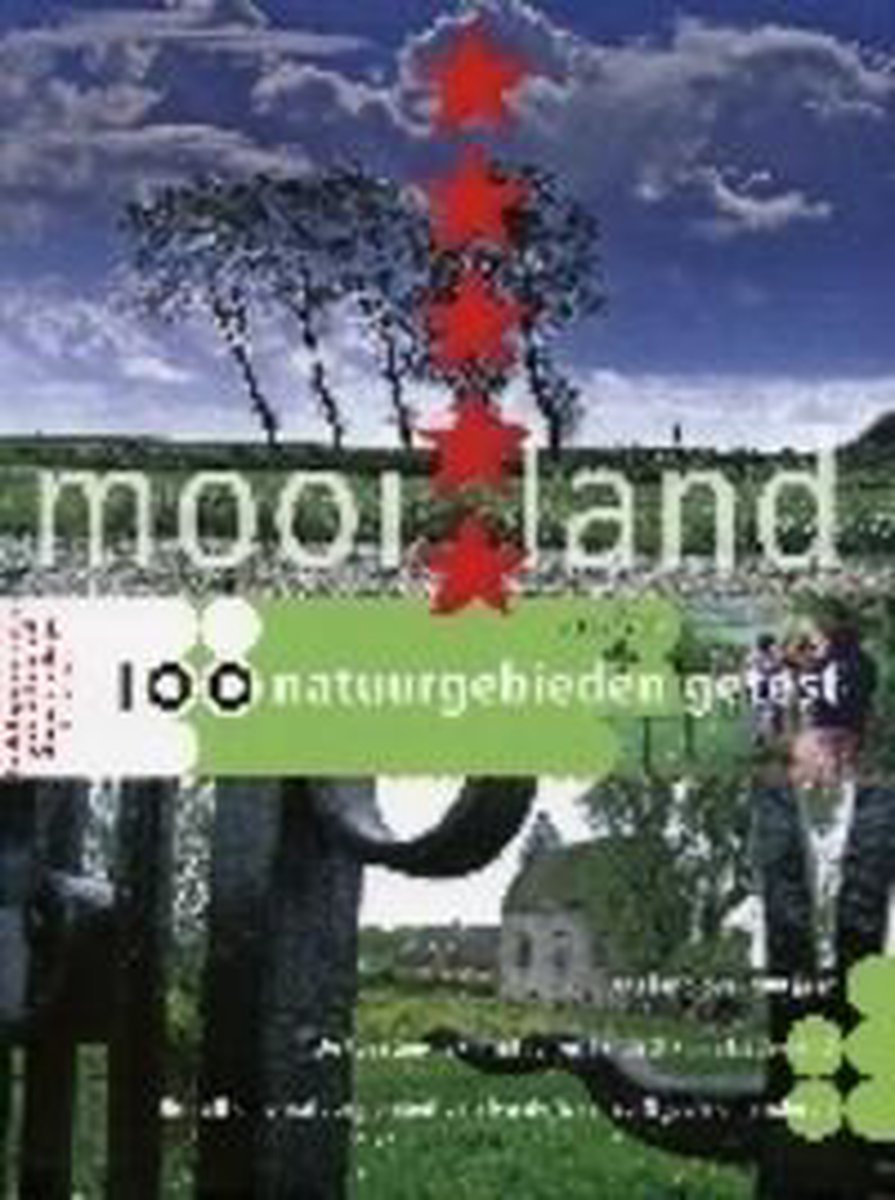 Mooi Land 2005 2006 100 Natuurgebieden Getest