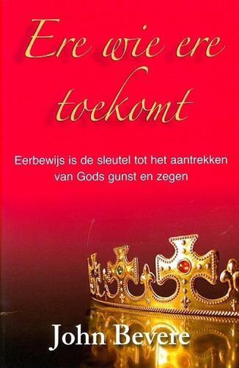 Ere wie ere toekomt