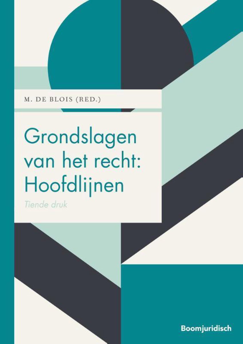 Grondslagen van het recht: Hoofdlijnen / Boom Juridische studieboeken