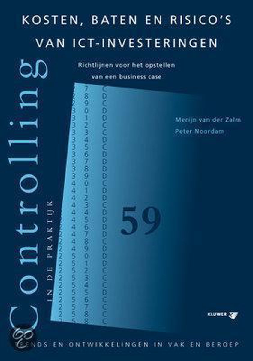 Kosten, baten en risico's van ICT-investeringen / Controlling in de praktijk / 59