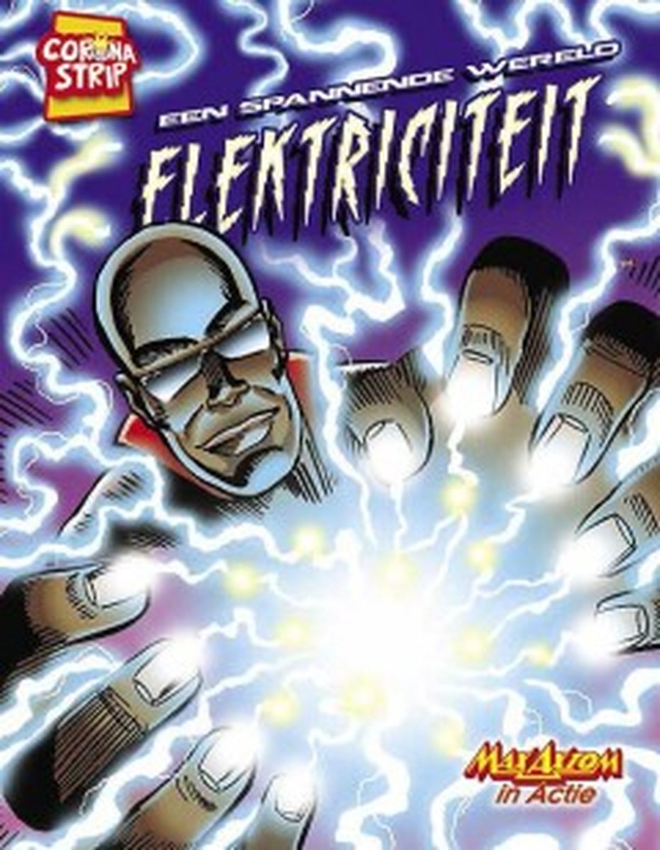 Max Axiom in Actie  -   Een spannende wereld: elektriciteit