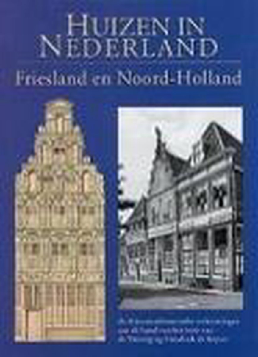 Huizen in Nederland / 1 Friesland Noord-Holland