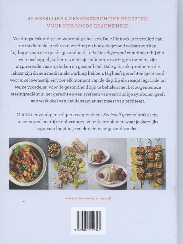 Eet jezelf gezond. 80 heerlijke & geneeskrachtige recepten voor een goede gezondheid. Eten als medicijn 2 achterkant