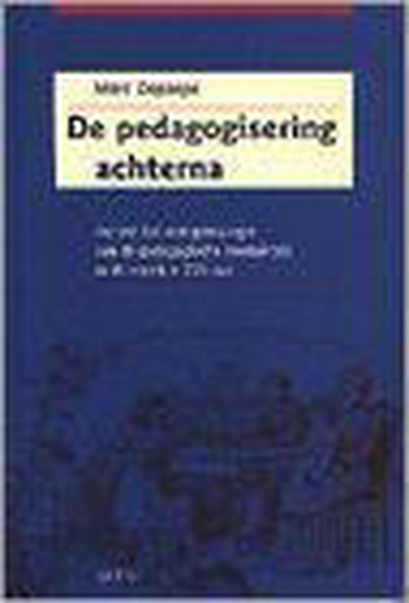 De pedagogisering achterna