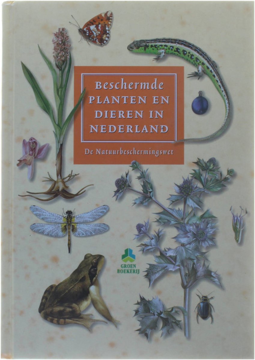 Beschermde planten en dieren in Nederland / De groenboekerij