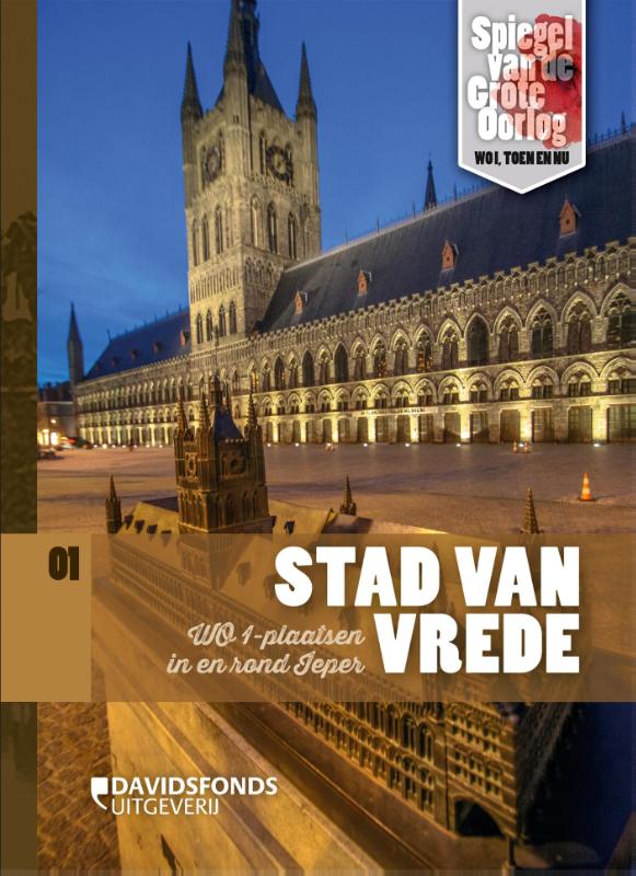Stad van vrede / Spiegel van de Grote Oorlog / deel 1