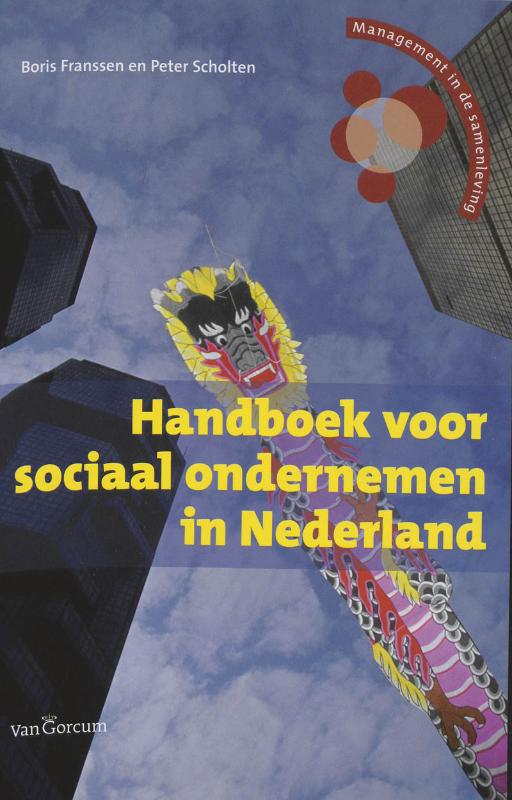 Handboek voor sociaal ondernemen in Nederland / Management in de samenleving