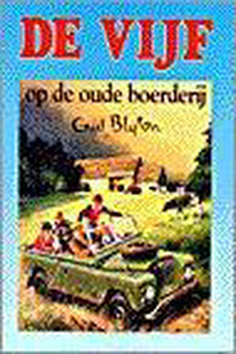 De Vijf op de oude boerderij / De Vijf serie / 18