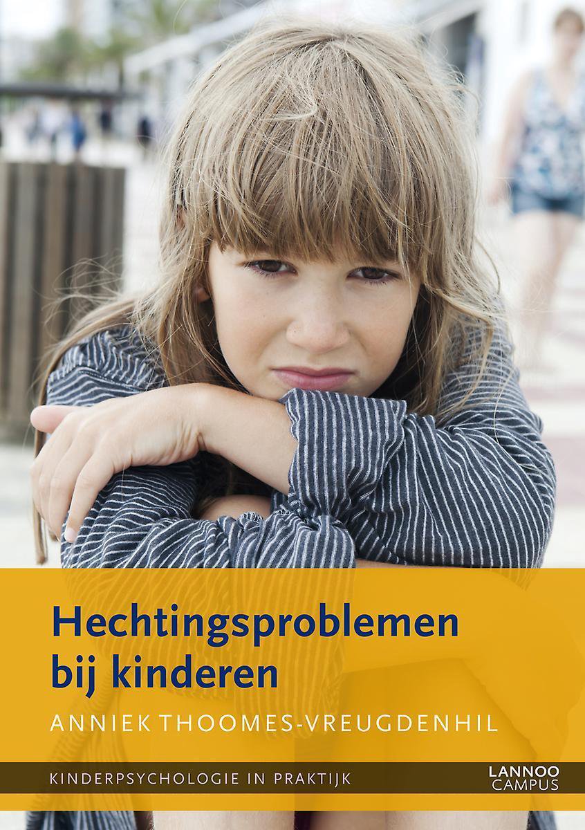 Hechtingsproblemen bij kinderen / Kinderpsychologie in praktijk / 7