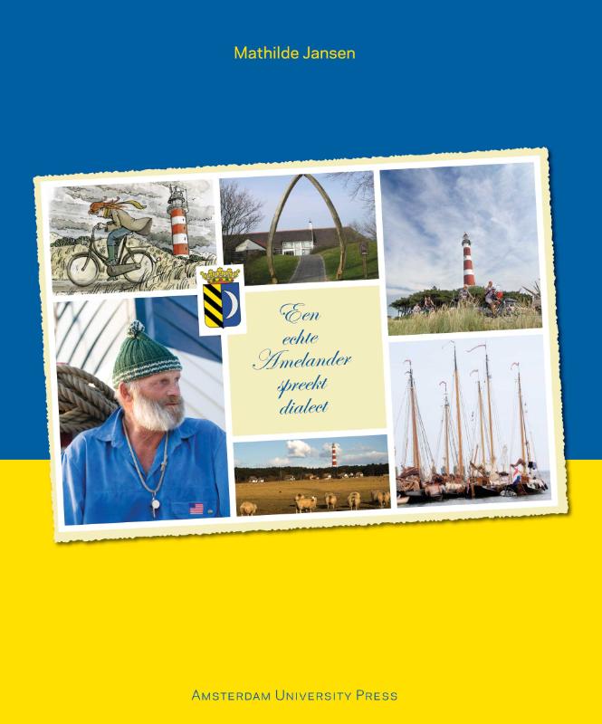 Een echte Amelander spreekt dialect / Meertens Nieuwjaarsuitgaven