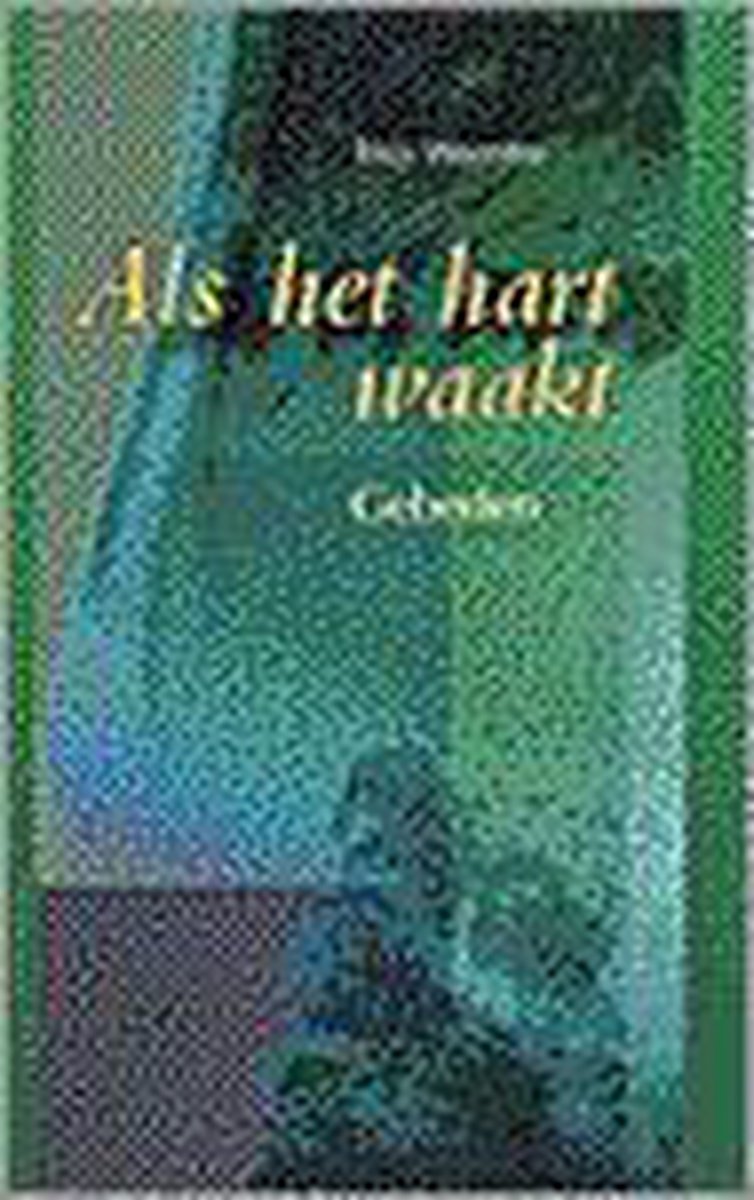 Als het hart waakt