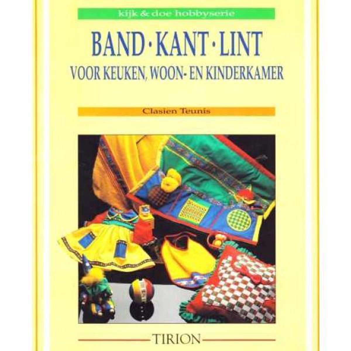 Band, kant, lint / Kijk & doe hobbyserie