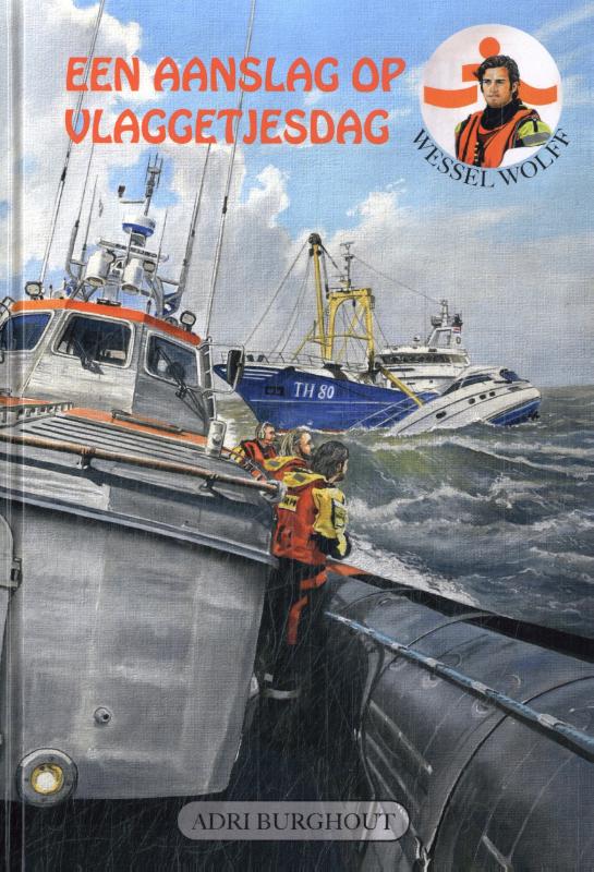 Een aanslag op vlaggetjesdag / Wessel Wolff  KNRM / 5