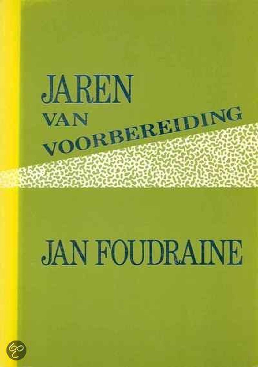 Jaren van voorbereiding